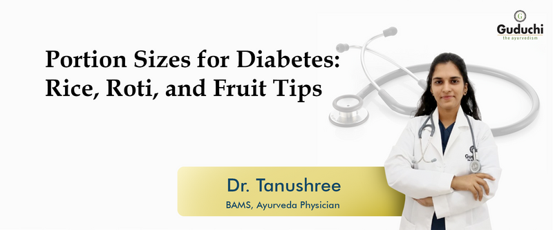 Portion Sizes for Diabetes: Rice, Roti, and Fruit Tips