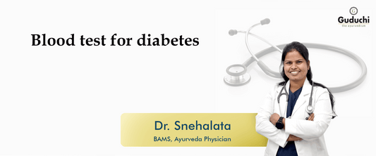 Blood Test for Diabetes - Guduchi Ayurveda