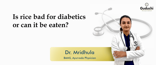 Is Rice Bad for Diabetics or Can It Be Eaten? - Guduchi Ayurveda