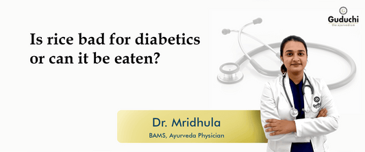 Is Rice Bad for Diabetics or Can It Be Eaten? - Guduchi Ayurveda
