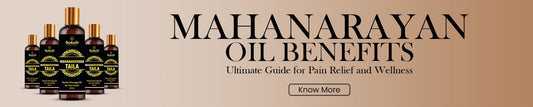 Mahanarayan Oil Benefits: Ultimate Guide for Pain Relief and Wellness - Guduchi Ayurveda