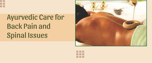 UNLOCKING SPINAL WELLNESS: GUDUCHI AYURVEDA CLINIC'S SUPERIOR APPROACH - Guduchi Ayurveda