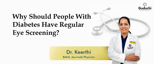 Why Diabetes Eye Screening Is Important - Guduchi Ayurveda