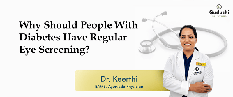 Why Diabetes Eye Screening Is Important - Guduchi Ayurveda